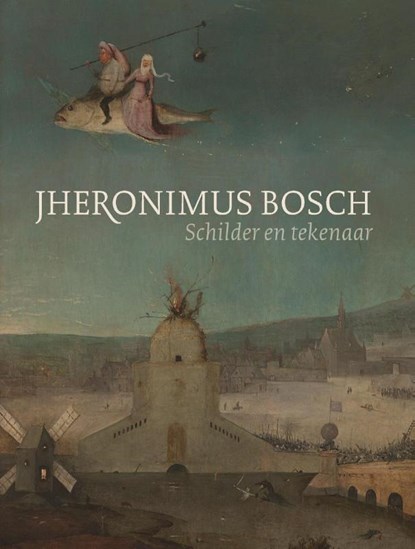 Jheronimus Bosch, Jos Koldeweij ; Matthijs Ilsinck - Gebonden - 9789462301115