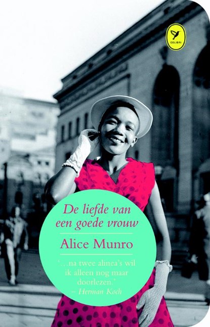 De liefde van een goede vrouw, Alice Munro - Gebonden - 9789462370111
