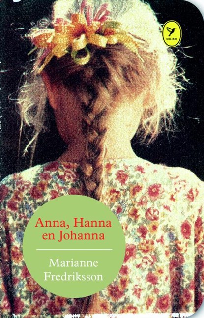 Anna, Hanna en Johanna, Marianne Fredriksson - Gebonden - 9789462370708