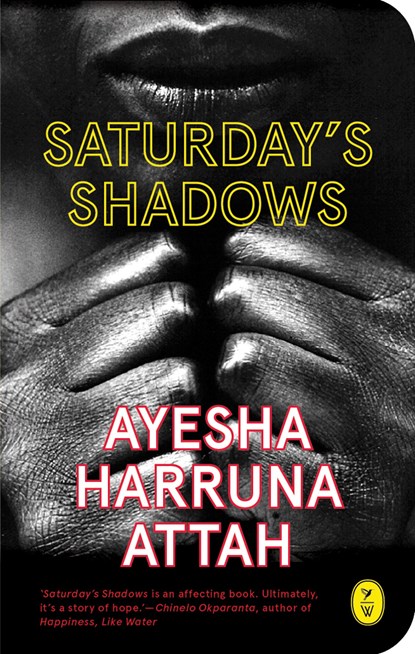 Saturday's shadows, Ayesha Harruna Attah - Ebook - 9789462380448