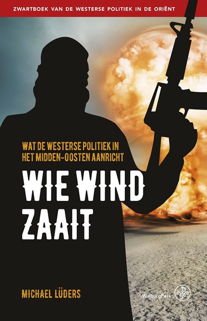 Wie wind zaait, Michael Lüders - Ebook - 9789462491519