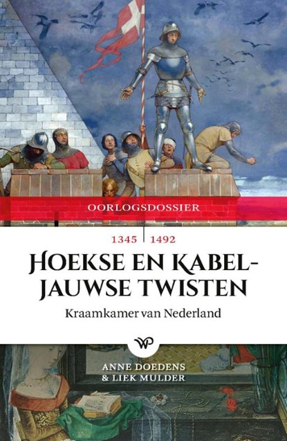 Hoekse en Kabeljauwse Twisten, Anne Doedens ; Liek Mulder - Paperback - 9789462496514