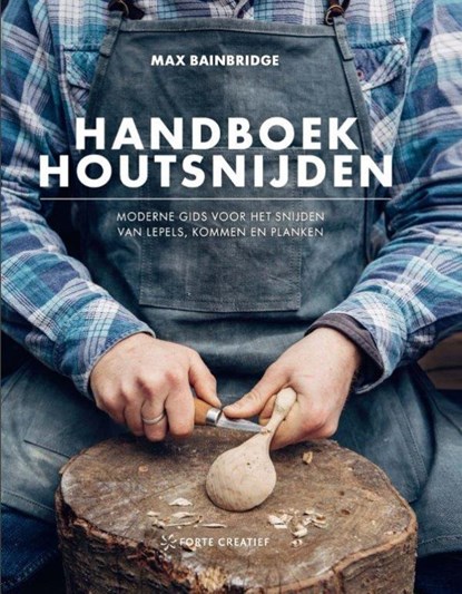 Handboek houtsnijden, Max Bainbridge - Gebonden - 9789462501553