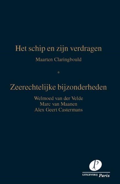 Het schip en zijn verdragen, Maarten Claringbould ; Welmoed van der Velde ; Marc van Maanen ; Alex Geert Castermans - Paperback - 9789462512290