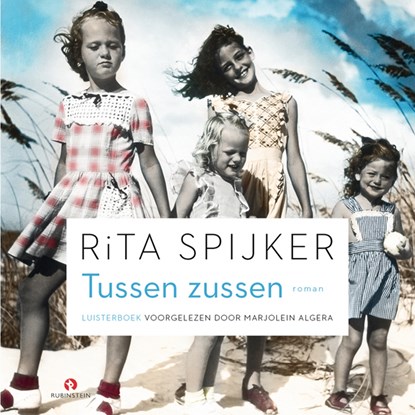 Tussen zussen, Rita Spijker - Luisterboek MP3 - 9789462532045