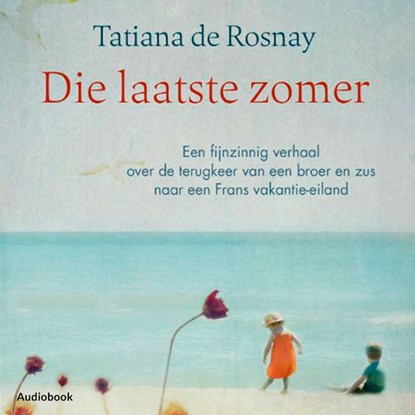 Die laatste zomer, Tatiana de Rosnay - Luisterboek MP3 - 9789462533226