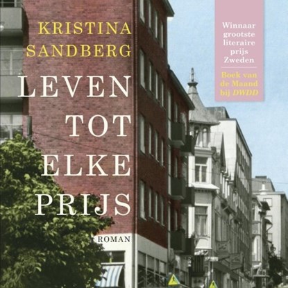 Leven tot elke prijs, Kristina Sandberg - Luisterboek MP3 - 9789462533431