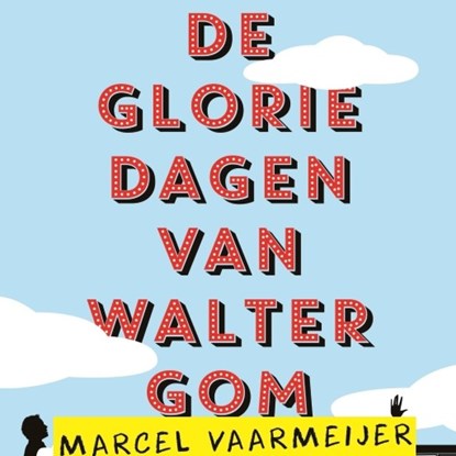 De gloriedagen van Walter Gom, Marcel Vaarmeijer - Luisterboek MP3 - 9789462536074