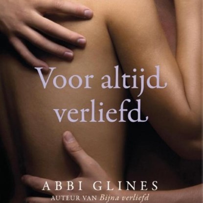 Voor altijd verliefd, Abbi Glines - Luisterboek MP3 - 9789462536890