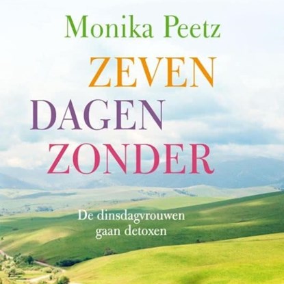 Zeven dagen zonder, Monika Peetz - Luisterboek MP3 - 9789462538009