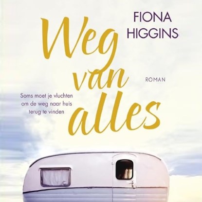 Weg van alles, Fiona Higgins - Luisterboek MP3 - 9789462539020