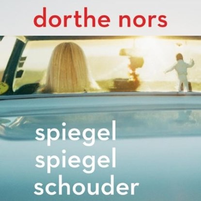 Spiegel, spiegel, schouder, Dorthe Nors - Luisterboek MP3 - 9789462539341