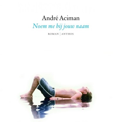 Noem me bij jouw naam, André Aciman - Luisterboek MP3 - 9789462539389