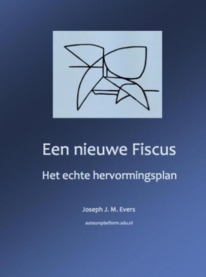 Een nieuwe fiscus, Joseph J. M. Evers - Ebook - 9789462541658