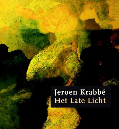 Jeroen Krabbé, Het late licht, Frénk van der Linden ; Pieter Webeling - Paperback - 9789462621404