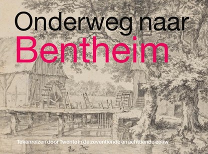 Onderweg naar Bentheim, Yvonne Bleijerveld ; Nelleke de Vries - Gebonden - 9789462625143