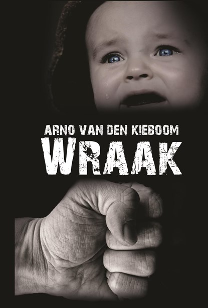 Wraak, Arno van den Kieboom - Ebook - 9789462661349