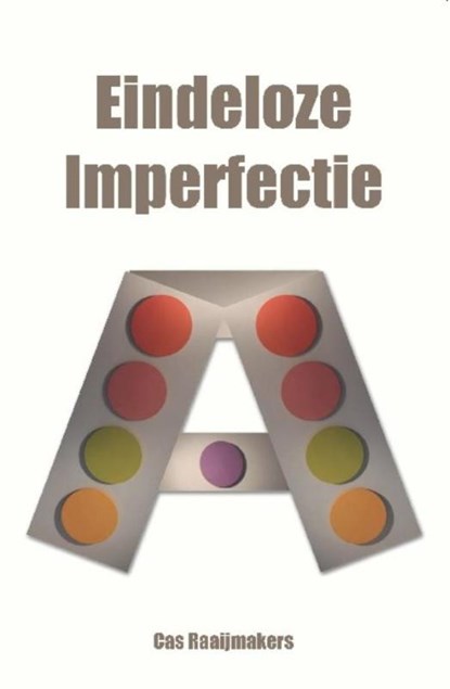 Eindeloze imperfectie, Cas Raaijmakers - Paperback - 9789462661806