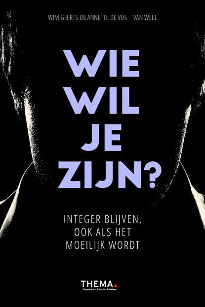 Wie wil je zijn?, Wim Geerts ; Anette de Vos-van Weel - Ebook - 9789462721104
