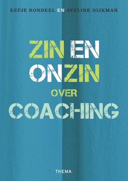 Zin en onzin over coaching, Eefje Rondeel ; Aveline Dijkman - Paperback - 9789462724198