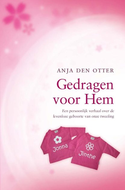 Gedragen voor Hem, Anja den Otter - Paperback - 9789462780415