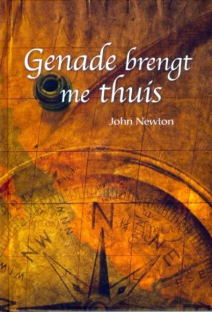 Genade brengt me thuis, John Newton - Ebook - 9789462784741