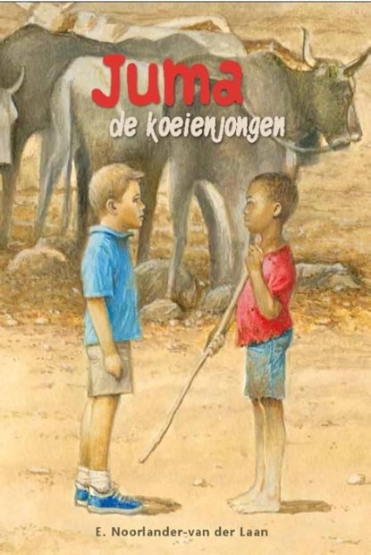 Juma de koeienjongen, E. Noorlander- van der Laan - Ebook - 9789462784840