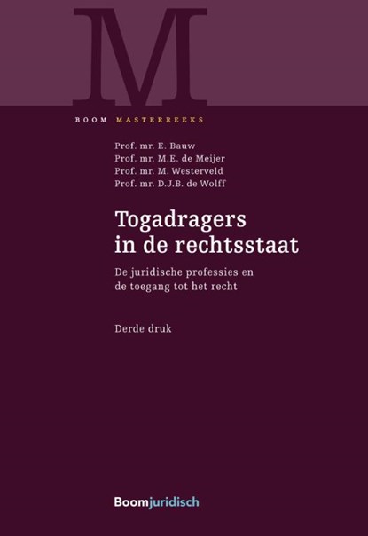 Togadragers in de rechtsstaat, E. Bauw ; M.E. de Meijer ; M. Westerveld ; D.J.B. de Wolff - Gebonden - 9789462906754