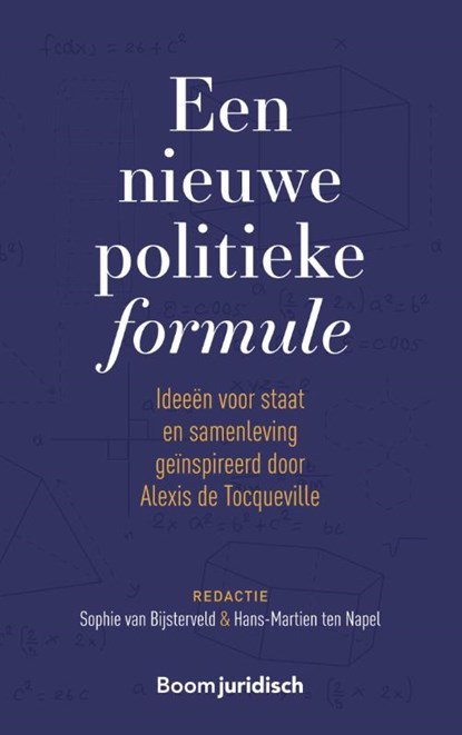 Een nieuwe politieke formule, Sophie van Bijsterveld ; Hans-Martien ten Napel - Paperback - 9789462908543