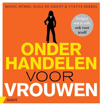Onderhandelen voor vrouwen, Monic Bührs ; Elisa de Groot ; Yvette Berkel - Gebonden - 9789462960893