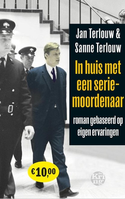 In huis met een seriemoordenaar, Jan Terlouw ; Sanne Terlouw - Paperback - 9789462970281