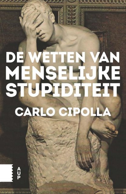 De wetten van menselijke stupiditeit, Carlo Cipolla - Paperback - 9789462980891
