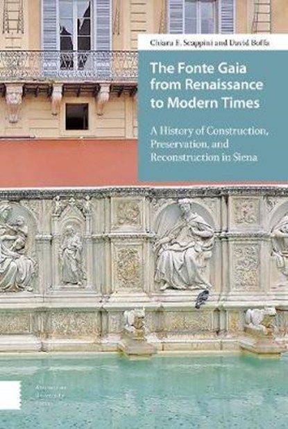 The Fonte Gaia from Renaissance to Modern Times, Chiara E. Scappini ; David Boffa - Gebonden - 9789462984592