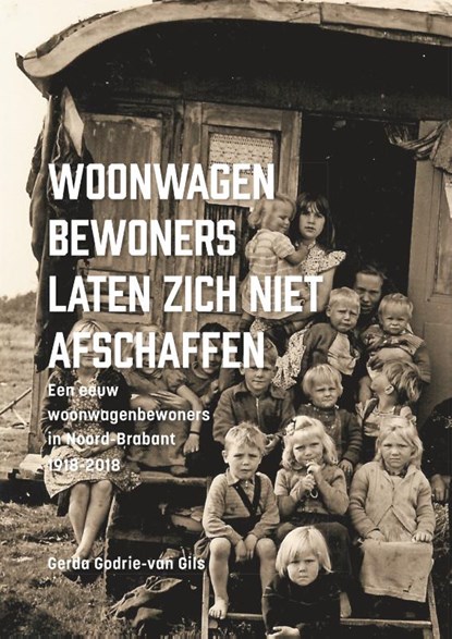 Woonwagenbewoners laten zich niet afschaffen, Gerda Godrie-van Gils - Paperback - 9789463012133