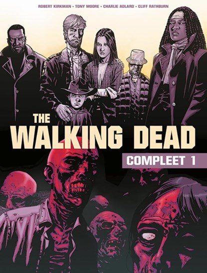 The Walking Dead, Robert Kirkman ; Tony Moore ; Charlie Adlard ; Cliff Rathburn - Paperback - 9789463064903