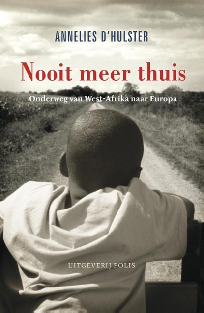Nooit meer thuis, D'Hulster Annelies - Paperback - 9789463100878