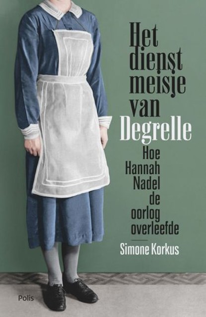 Het dienstmeisje van Degrelle, Simone Korkus - Paperback - 9789463100939