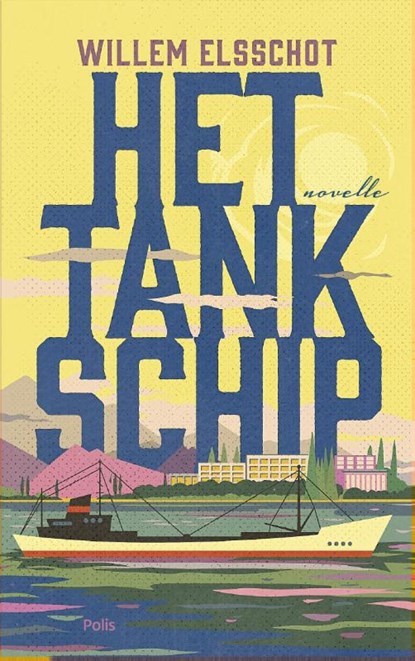 Het tankschip, Willem Elsschot - Paperback - 9789463102186