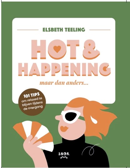 Hot & happening maar dan anders..., Elsbeth Teeling - Paperback - 9789463141536