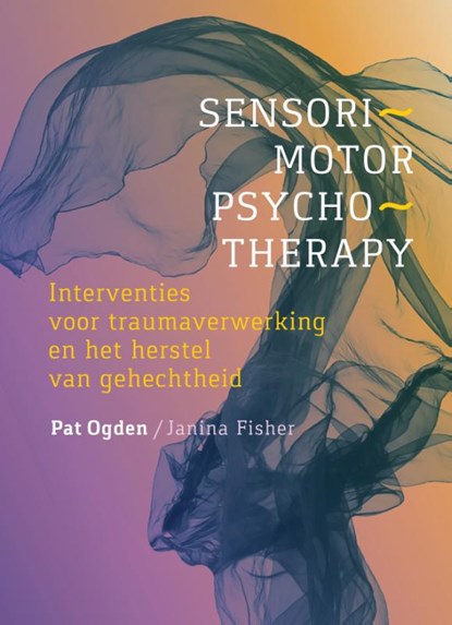 Sensorimotor Psychotherapy, Pat Ogden ; Janina Fisher - Gebonden - 9789463160322
