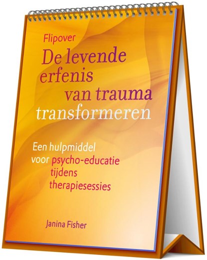 De levende erfenis van trauma transformeren – Flipover, Janina Fisher - Paperback - 9789463160605