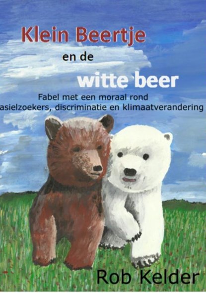 Klein Beertje en de witte beer, Rob Kelder - Ebook - 9789463184755