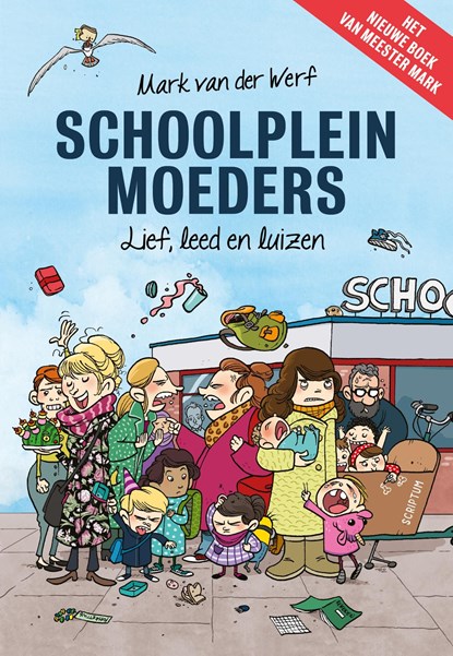 Schoolpleinmoeders, Mark van der Werf - Ebook - 9789463191203