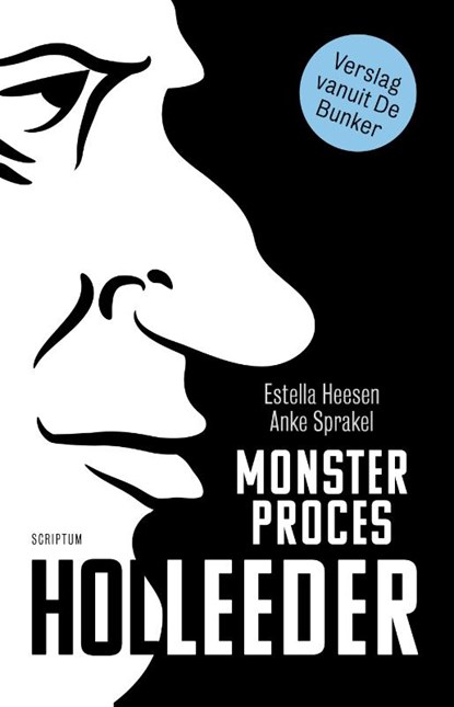 Monsterproces Holleeder, Estella Heesen ; Anke Sprakel - Paperback - 9789463191517
