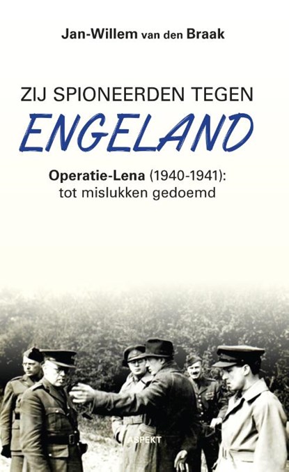 Zij spioneerden tegen Engeland, Jan-Willem van den Braak - Paperback - 9789463383783