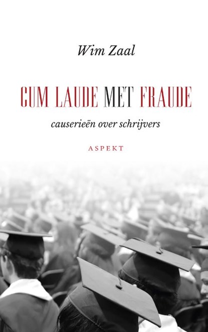Cum laude met fraude, Wim Zaal - Paperback - 9789463384841