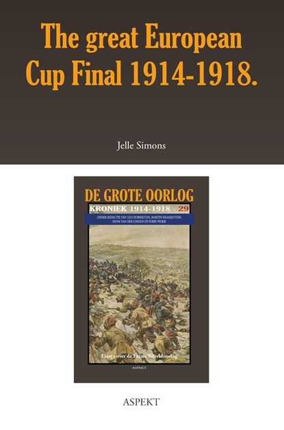The great European Cup Final 1914-1918., Jelle Simons - Ebook - 9789463386364