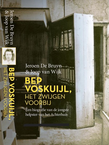 Bep Voskuijl, het zwijgen voorbij, Jeroen de Bruyn ; Joop van Wijk - Paperback - 9789463452588