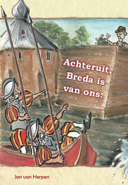 Achteruit, Breda is van ons, Jan Van Herpen - Paperback - 9789463454308