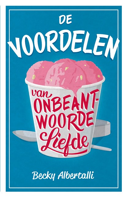 De voordelen van onbeantwoorde liefde, Becky Albertalli - Ebook - 9789463490122